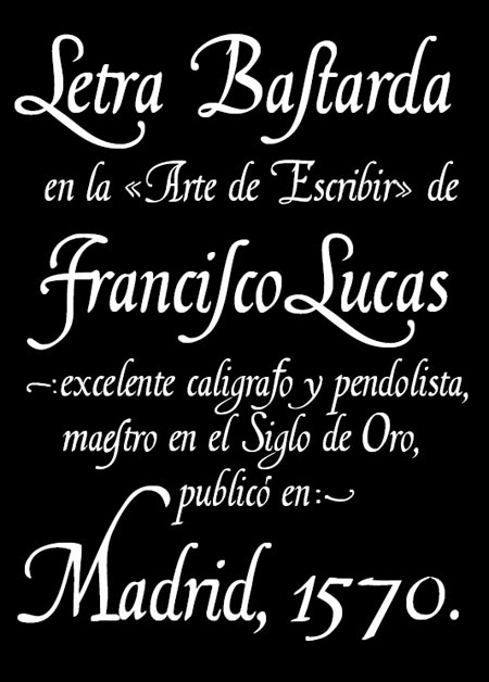 Bastarda de Francisco Lucas; Joyas de Espanha, fontes de tipografos.net